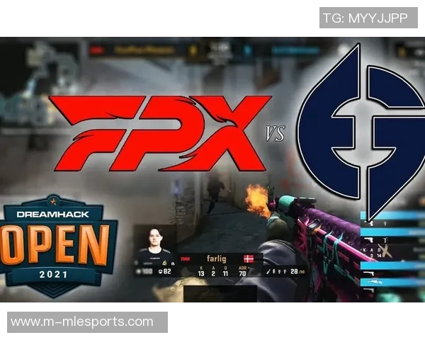 电竞新闻深入解析CSGO战术FPX的阵地战体系及其在比赛中的应用策略